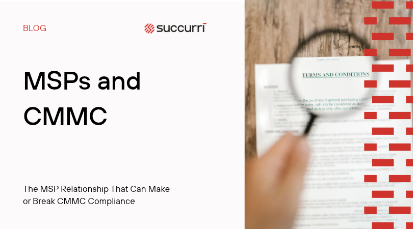 The MSP Relationship That Can Make or Break CMMC Compliance