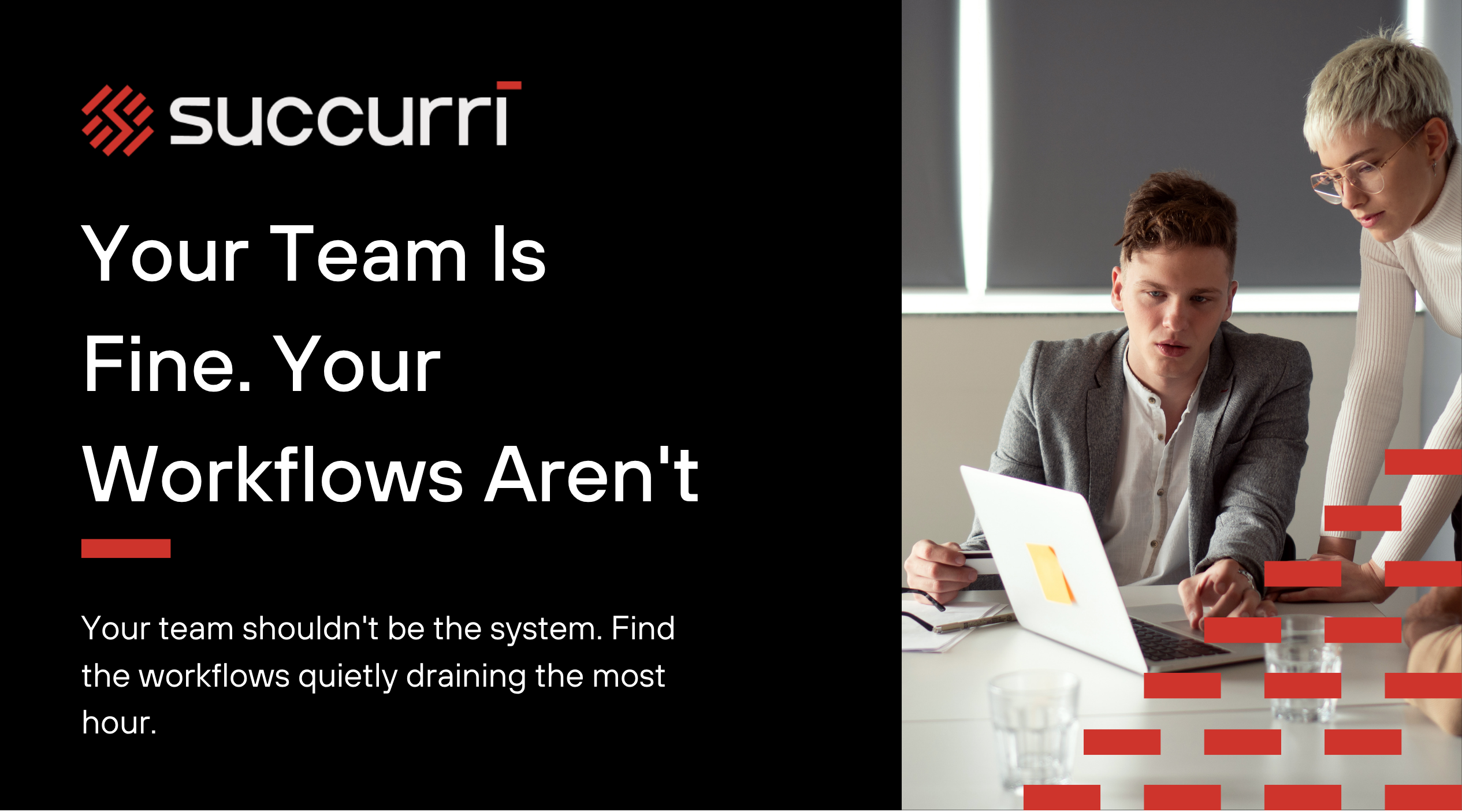 Your Team Isn't Inefficient. Your Workflows Might Be