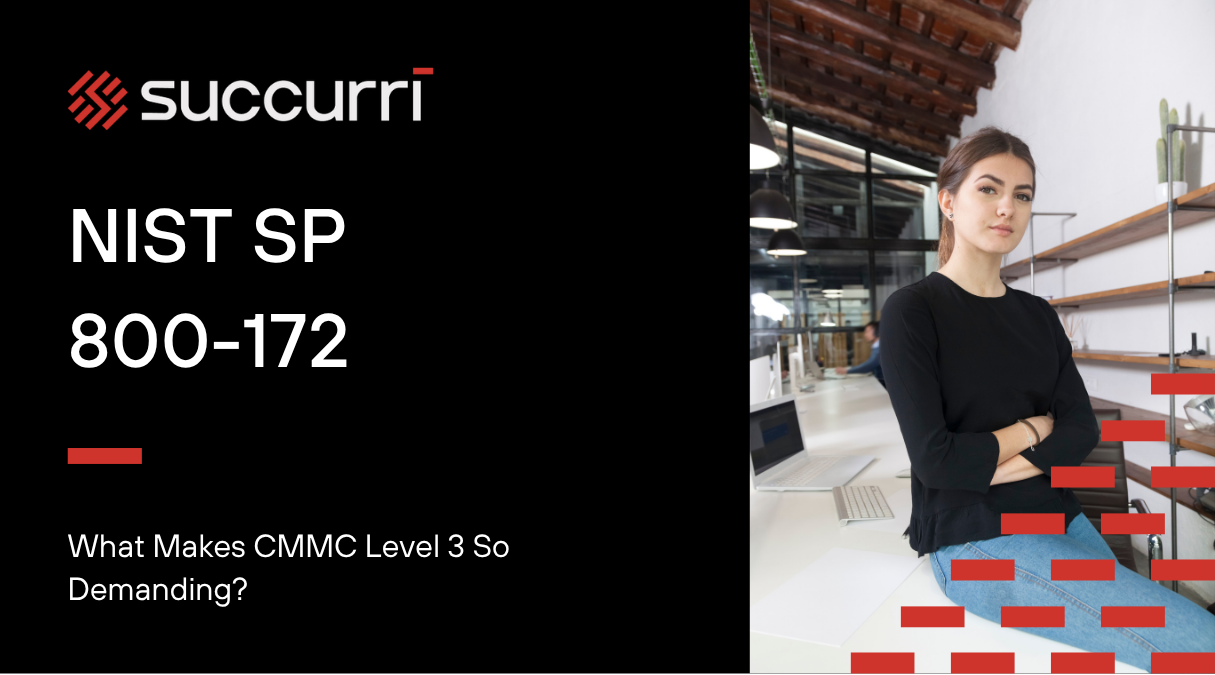 NIST SP 800-172: What Makes CMMC Level 3 So Demanding?