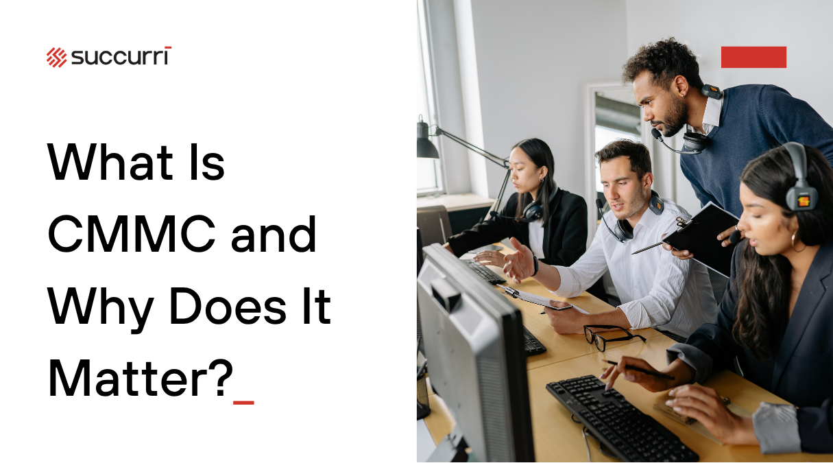What Is CMMC and Why Does It Matter?