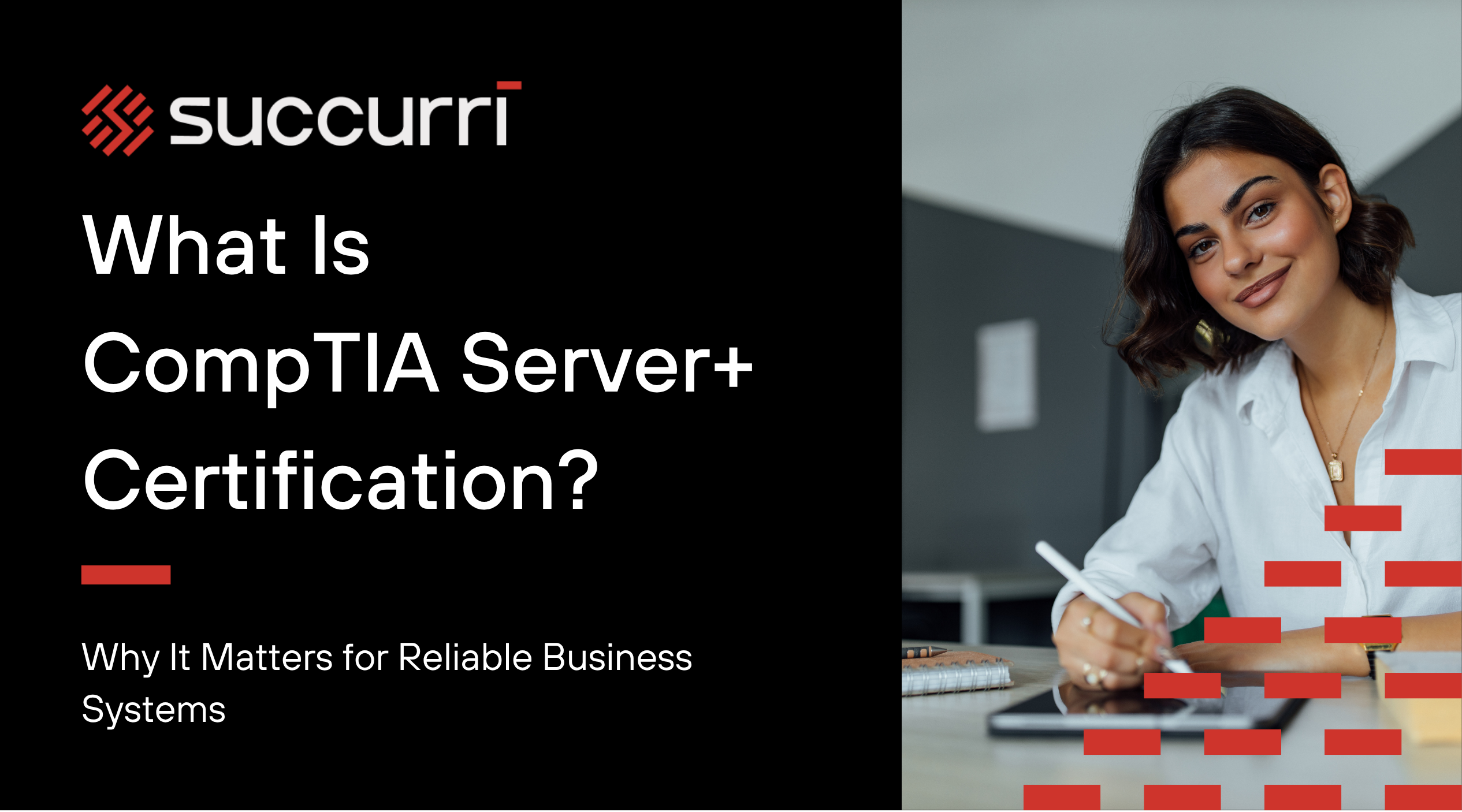 What Is CompTIA Server+ Certification? Why It Matters for Reliable Business Systems