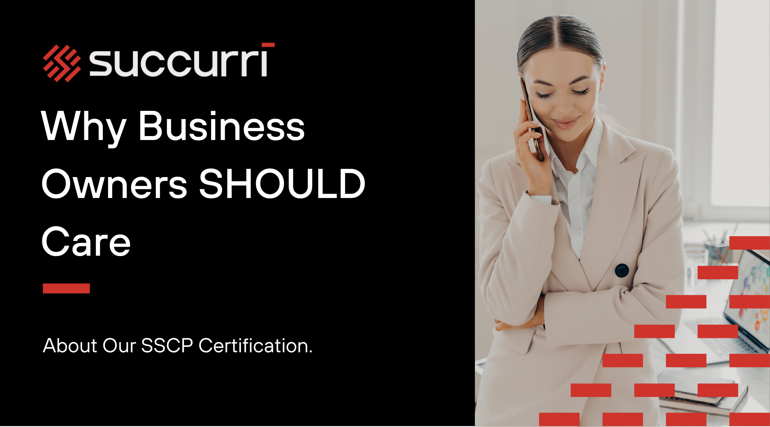 Why Business Owners SHOULD Care About Our SSCP Certification