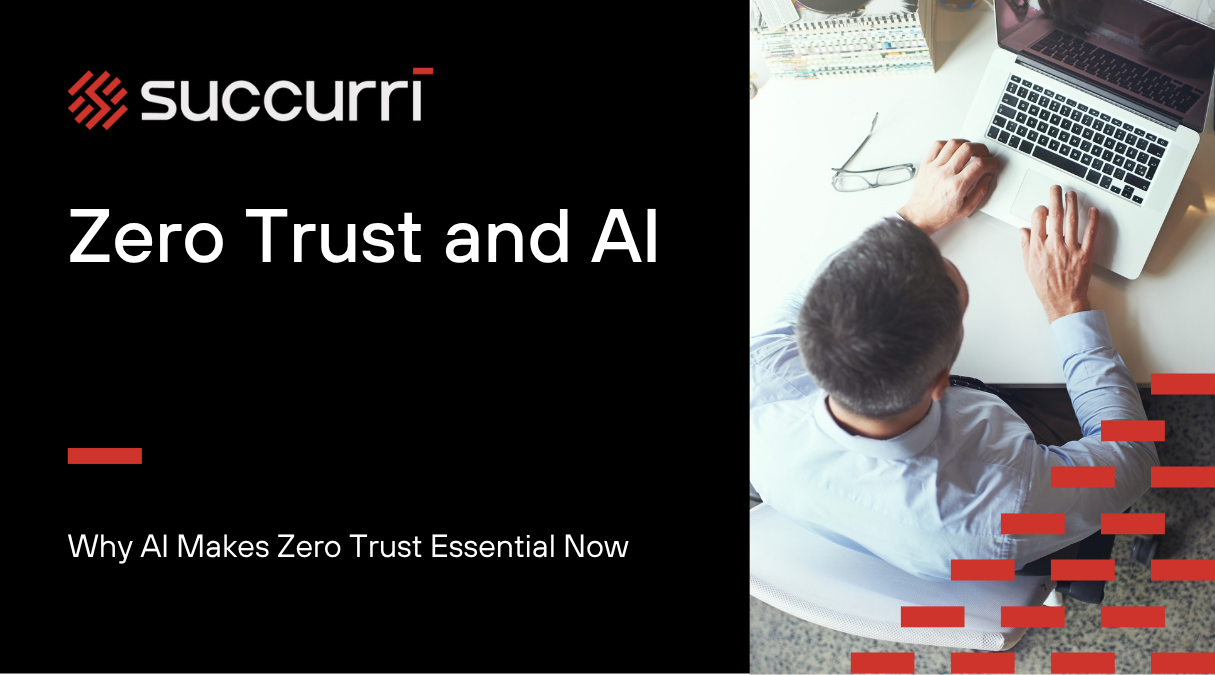 Zero Trust and AI: Why AI Makes Zero Trust Essential Now