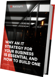 Why an IT Strategy for Your Business is Essential and How to Build One